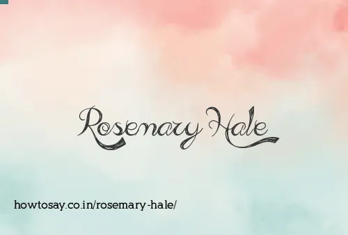 Rosemary Hale