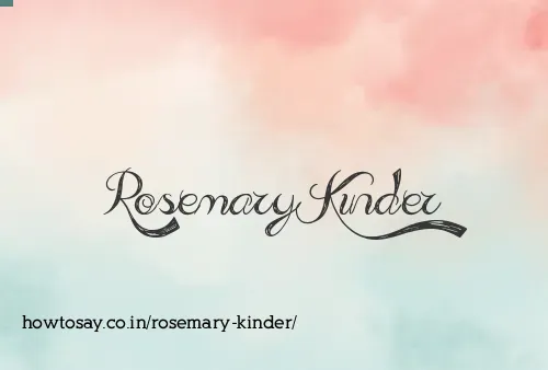 Rosemary Kinder
