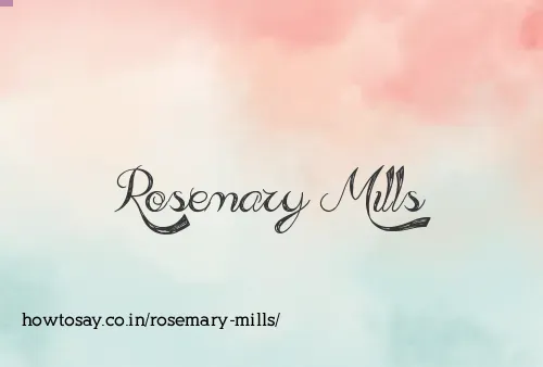 Rosemary Mills