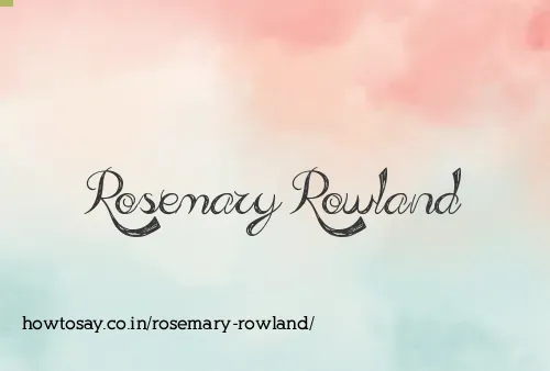 Rosemary Rowland