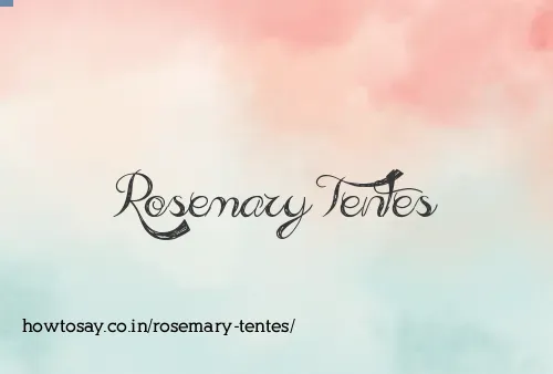Rosemary Tentes
