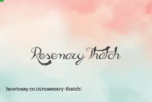 Rosemary Thatch
