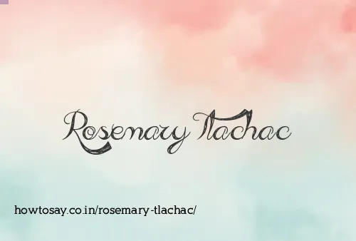 Rosemary Tlachac