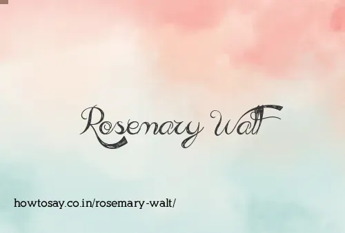 Rosemary Walt