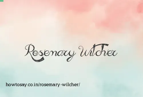 Rosemary Wilcher