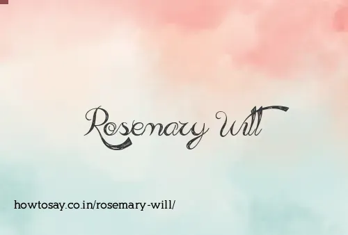 Rosemary Will