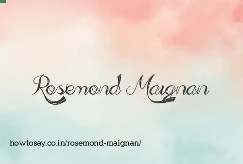 Rosemond Maignan