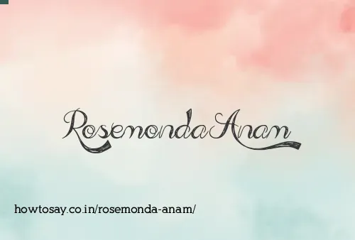 Rosemonda Anam