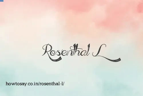 Rosenthal L