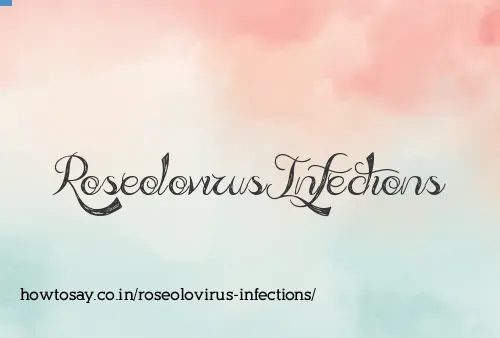 Roseolovirus Infections