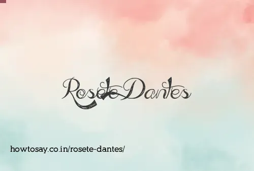 Rosete Dantes