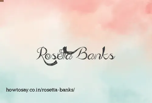 Rosetta Banks