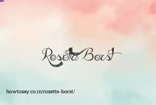 Rosetta Borst