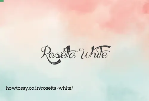 Rosetta White