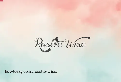 Rosette Wise
