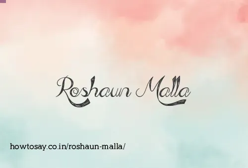 Roshaun Malla