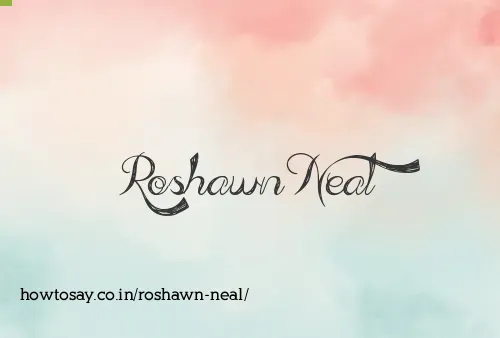 Roshawn Neal