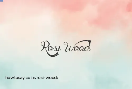 Rosi Wood