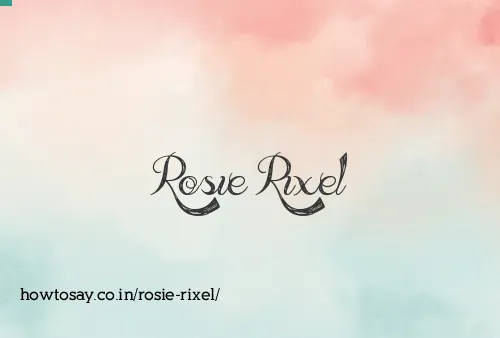 Rosie Rixel
