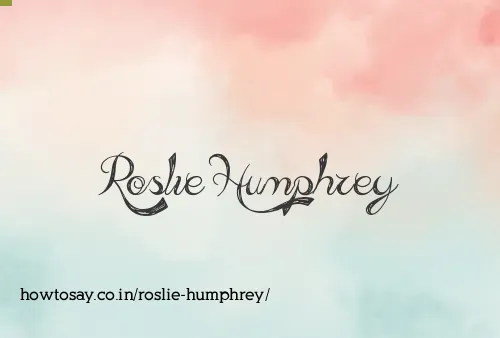 Roslie Humphrey