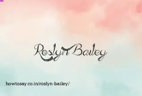 Roslyn Bailey