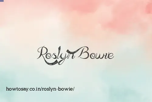 Roslyn Bowie
