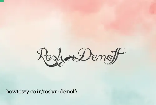 Roslyn Demoff