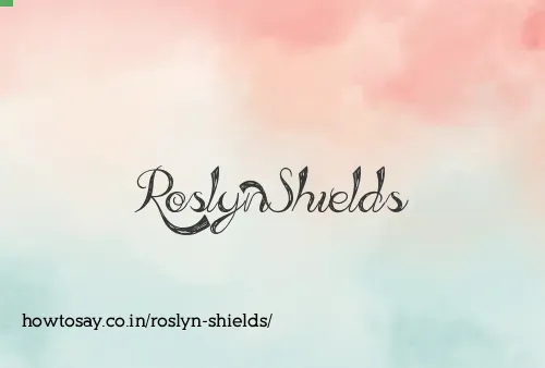 Roslyn Shields