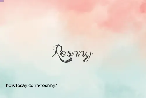 Rosnny