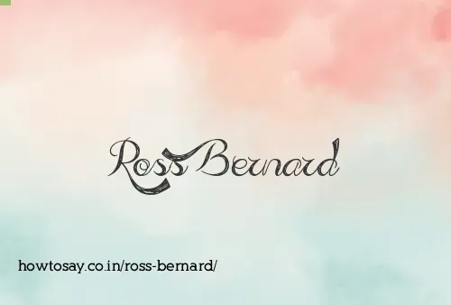 Ross Bernard