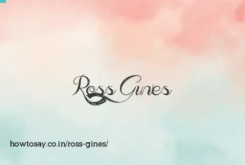 Ross Gines