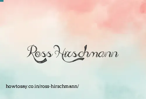 Ross Hirschmann