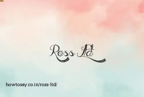 Ross Ltd