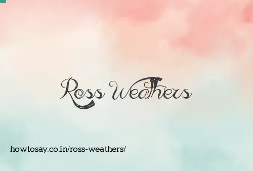 Ross Weathers