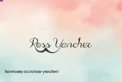 Ross Yancher