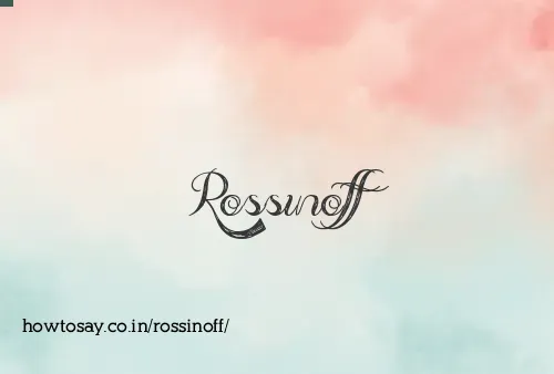Rossinoff
