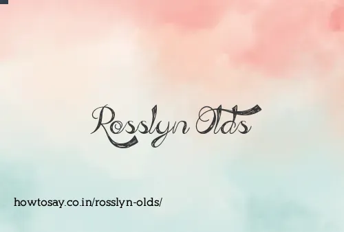 Rosslyn Olds