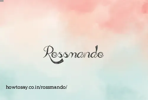 Rossmando