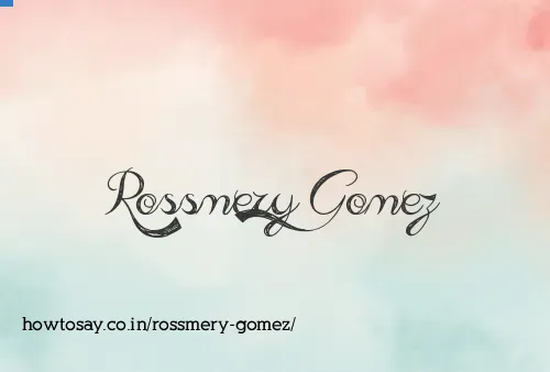 Rossmery Gomez