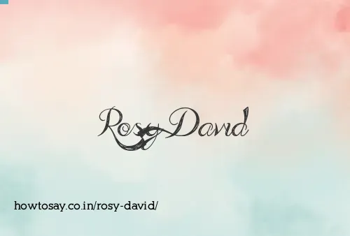Rosy David