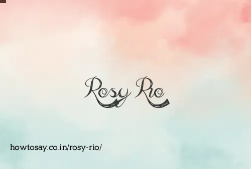 Rosy Rio