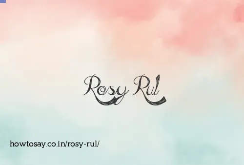 Rosy Rul