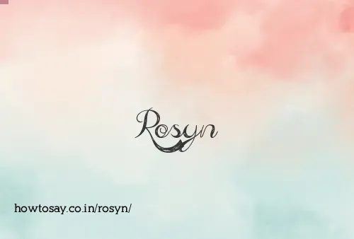 Rosyn