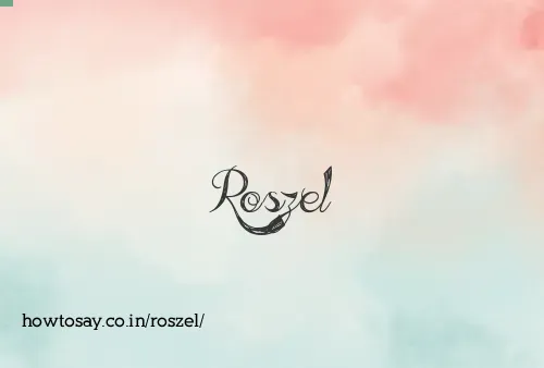 Roszel