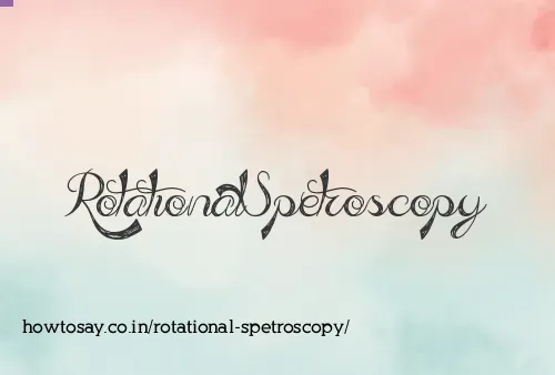 Rotational Spetroscopy