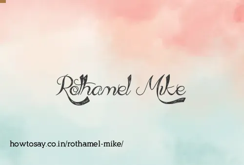 Rothamel Mike