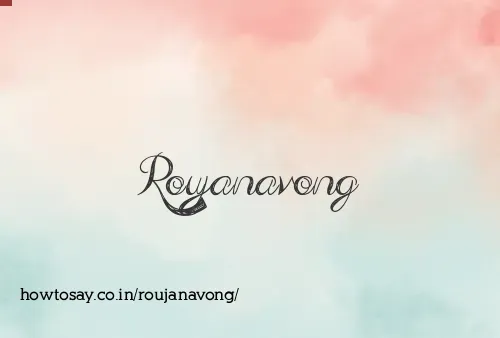 Roujanavong