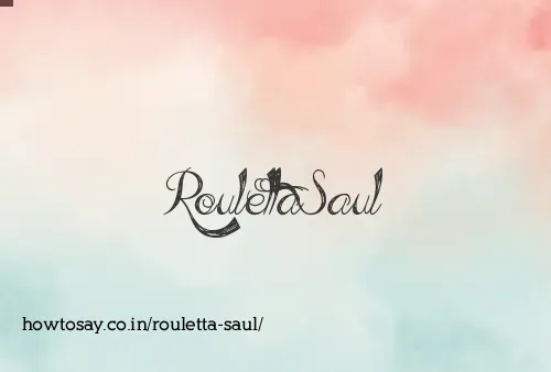 Rouletta Saul