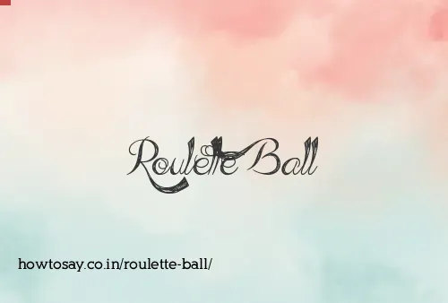 Roulette Ball