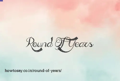 Round Of Years